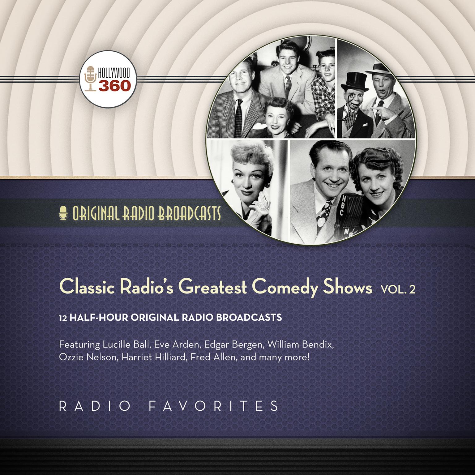 Classic Radio’s Greatest Comedy Shows, Vol. 2 Audiobook, by Hollywood 360