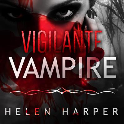 Vigilante Vampire Audiobook, by 