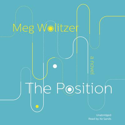 The Position: A Novel Audiobook, by Meg Wolitzer