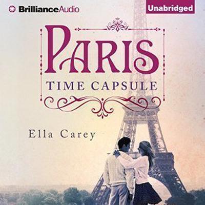 Paris Time Capsule Audiobook, by Ella Carey