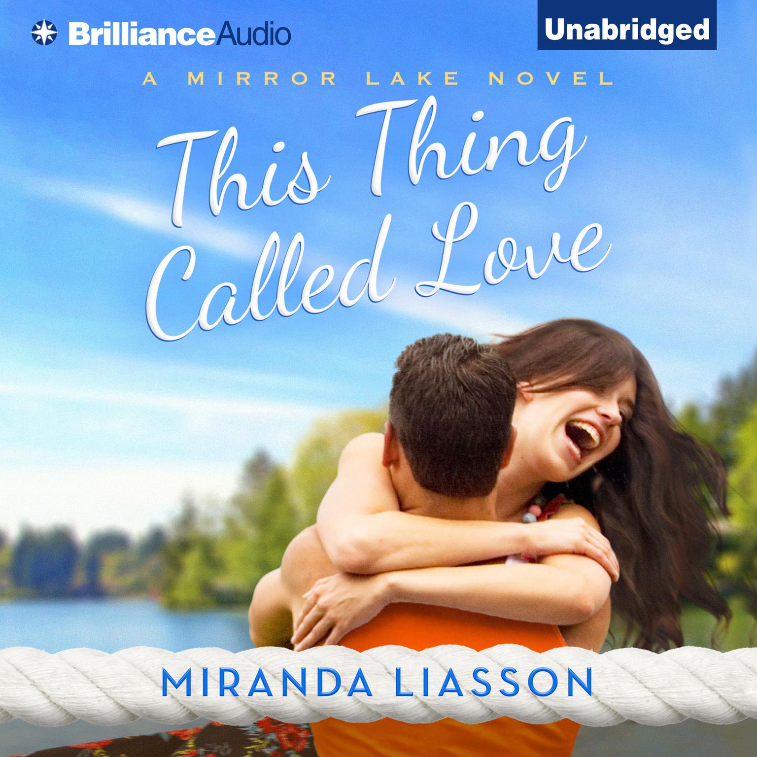 This Thing Called Love Audiobook, by Miranda Liasson