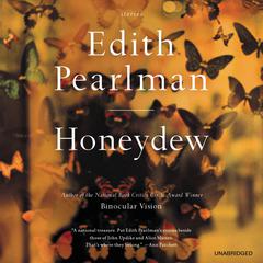 Honeydew: Stories Audiobook, by Edith Pearlman