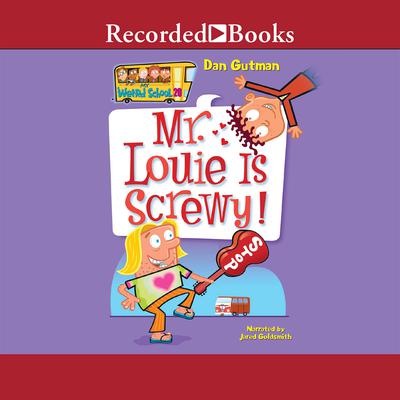 Mr. Louie Is Screwy! Audiobook, by Dan Gutman