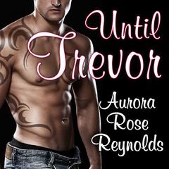 Until Trevor Audiobook, by Aurora Rose Reynolds