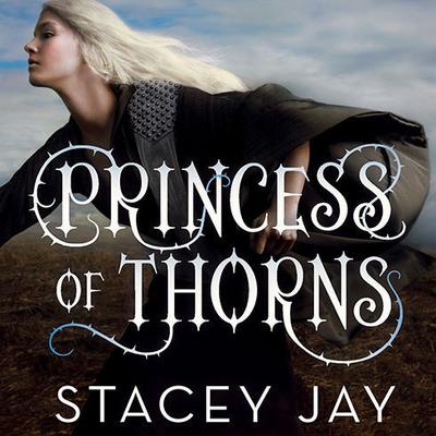 Princess of Thorns Audiobook, by Stacey Jay