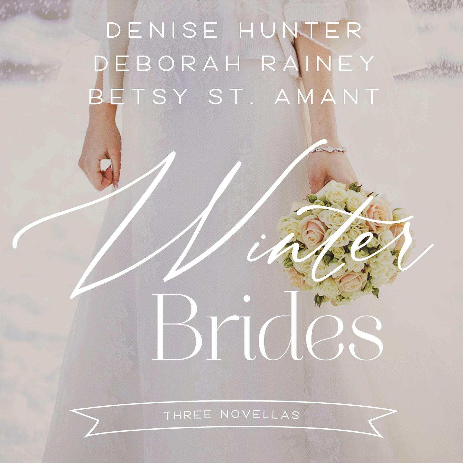 Winter Brides: A Year of Weddings Novella Collection Audiobook, by Denise Hunter