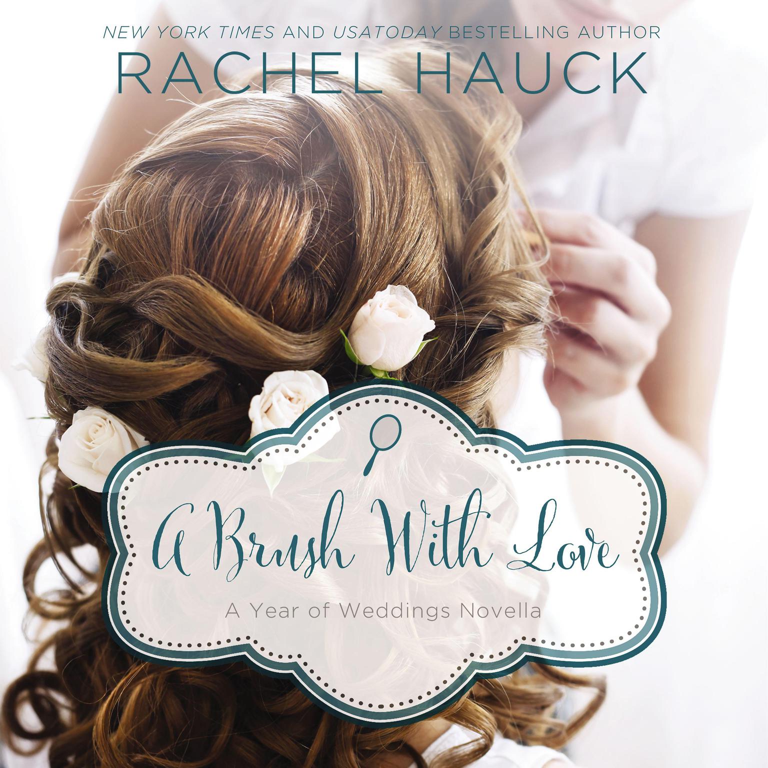 A Brush with Love: A January Wedding Story Audiobook, by Rachel Hauck