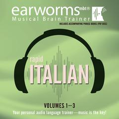 Rapid Italian, Vols. 1–3 Audiobook, by Earworms Learning