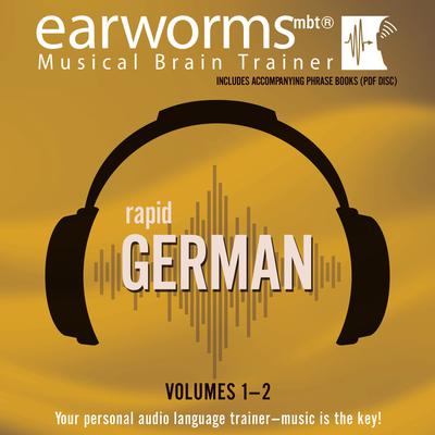 Rapid German, Vols. 1 & 2 Audiobook, by Earworms Learning