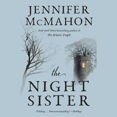 The Night Sister: A Novel Audiobook, by Jennifer McMahon