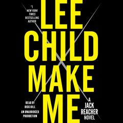 Make Me: A Jack Reacher Novel Audiobook, by Lee Child