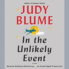 In the Unlikely Event: A Novel Audiobook, by Judy Blume
