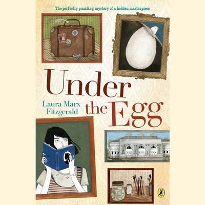 Under the Egg Audiobook, by Laura Marx Fitzgerald