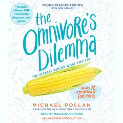 The Omnivore's Dilemma: Young Readers Edition Audiobook, by Michael Pollan