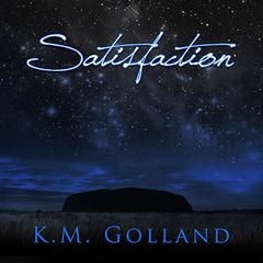 Satisfaction Audiobook, by K. M. Golland