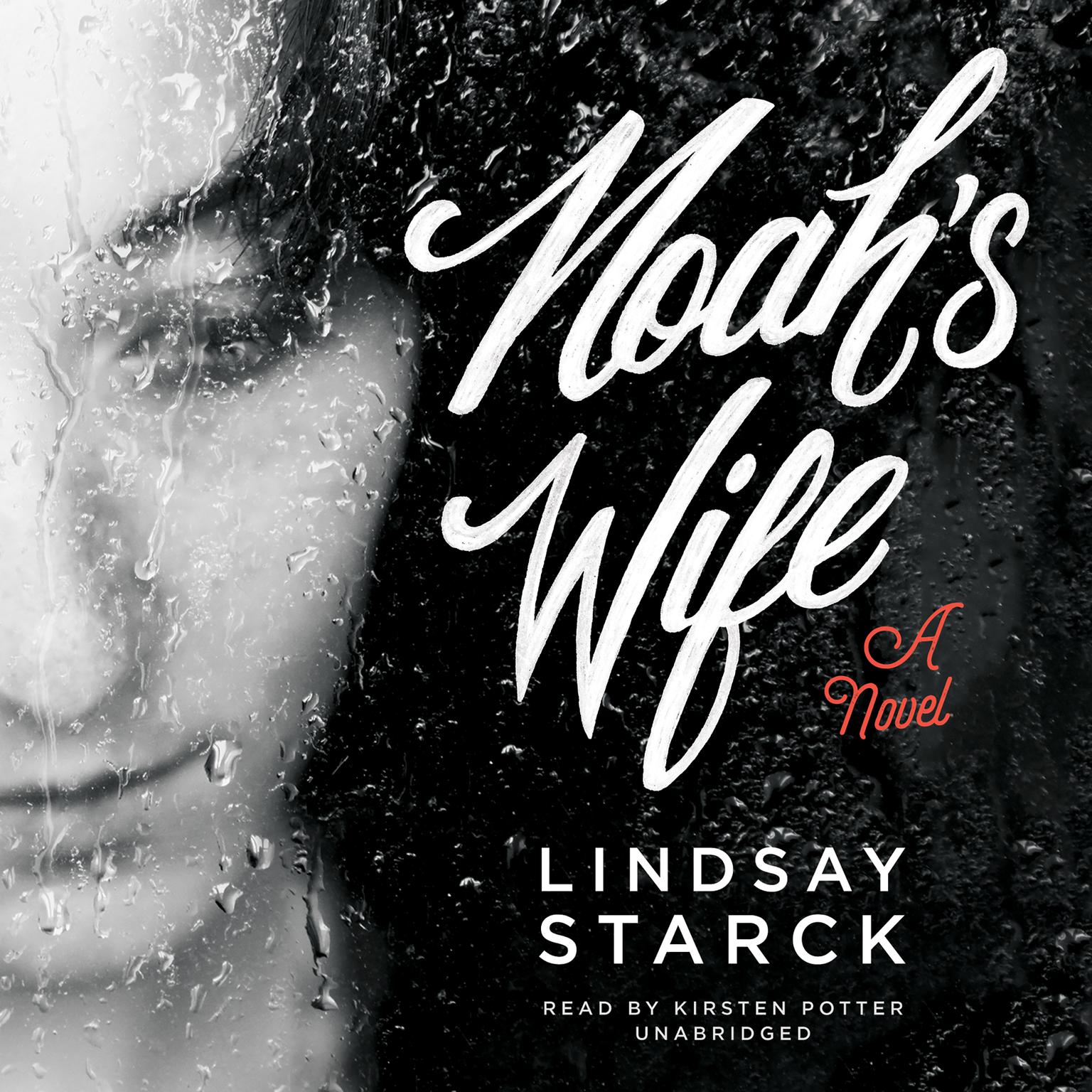 Noah’s Wife Audiobook, by Lindsay Starck