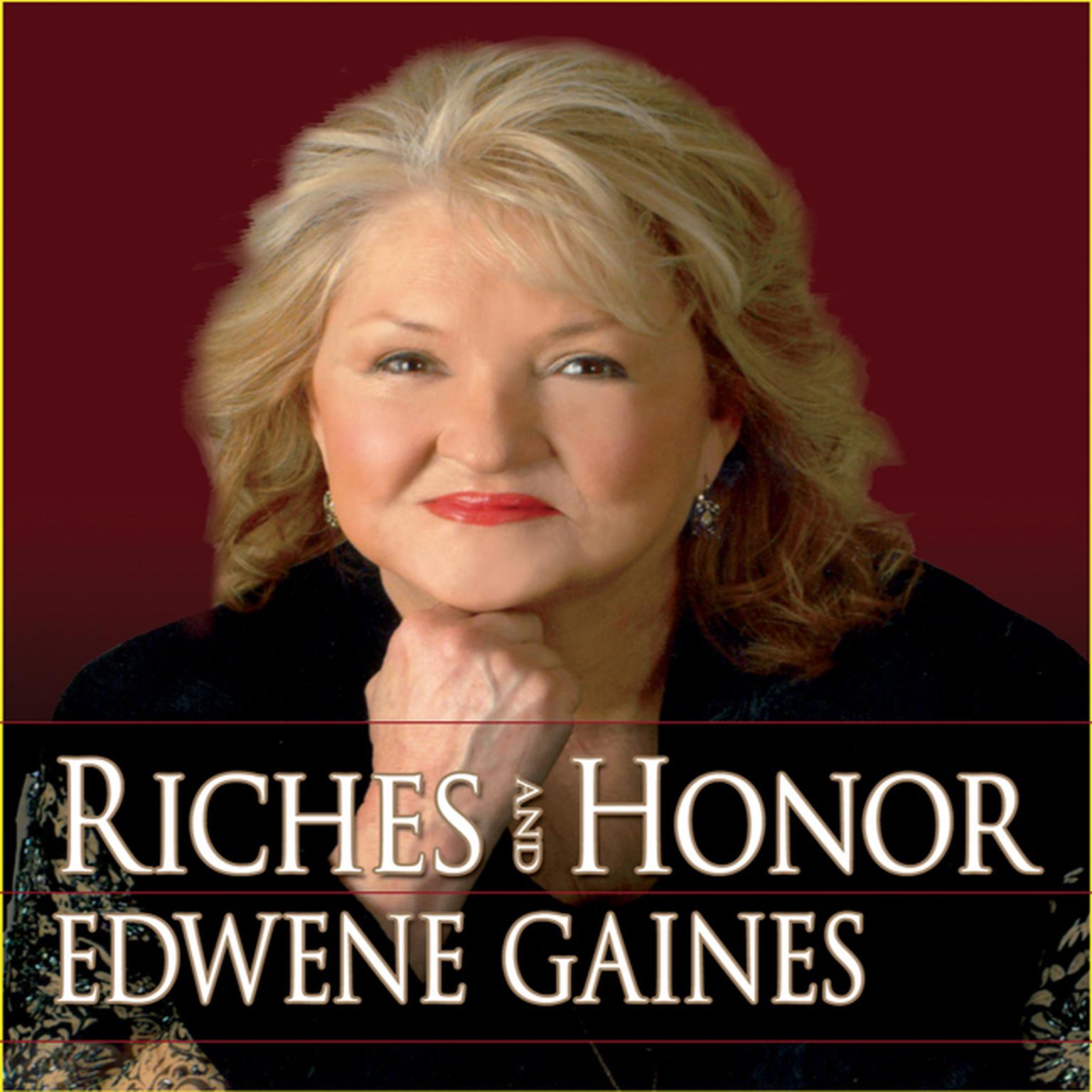 Riches and Honor! Audiobook, by Edwene Gaines