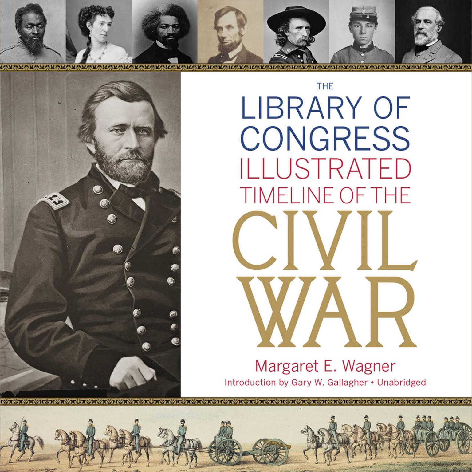 The Library of Congress Timeline of the Civil War Audiobook, by Margaret E. Wagner