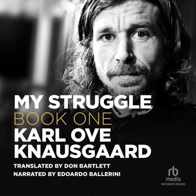 My Struggle, Book 1 Audiobook, by Karl Ove Knausgaard