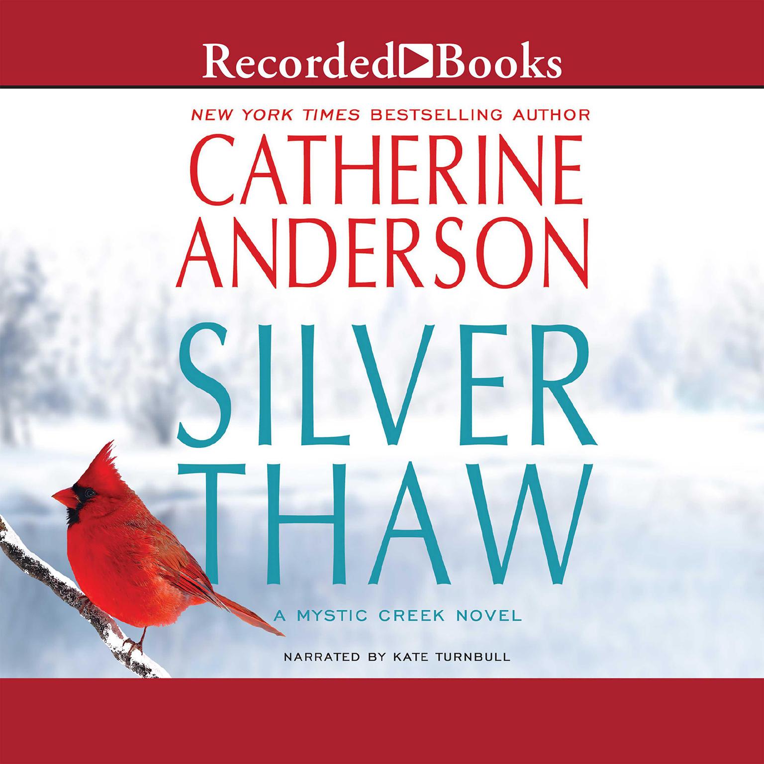 Silver Thaw: A Mystic Creek Novel Audiobook, by Catherine Anderson