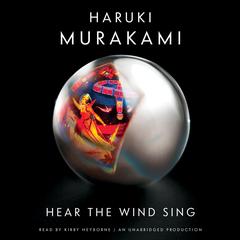 Hear the Wind Sing Audiobook, by Haruki Murakami