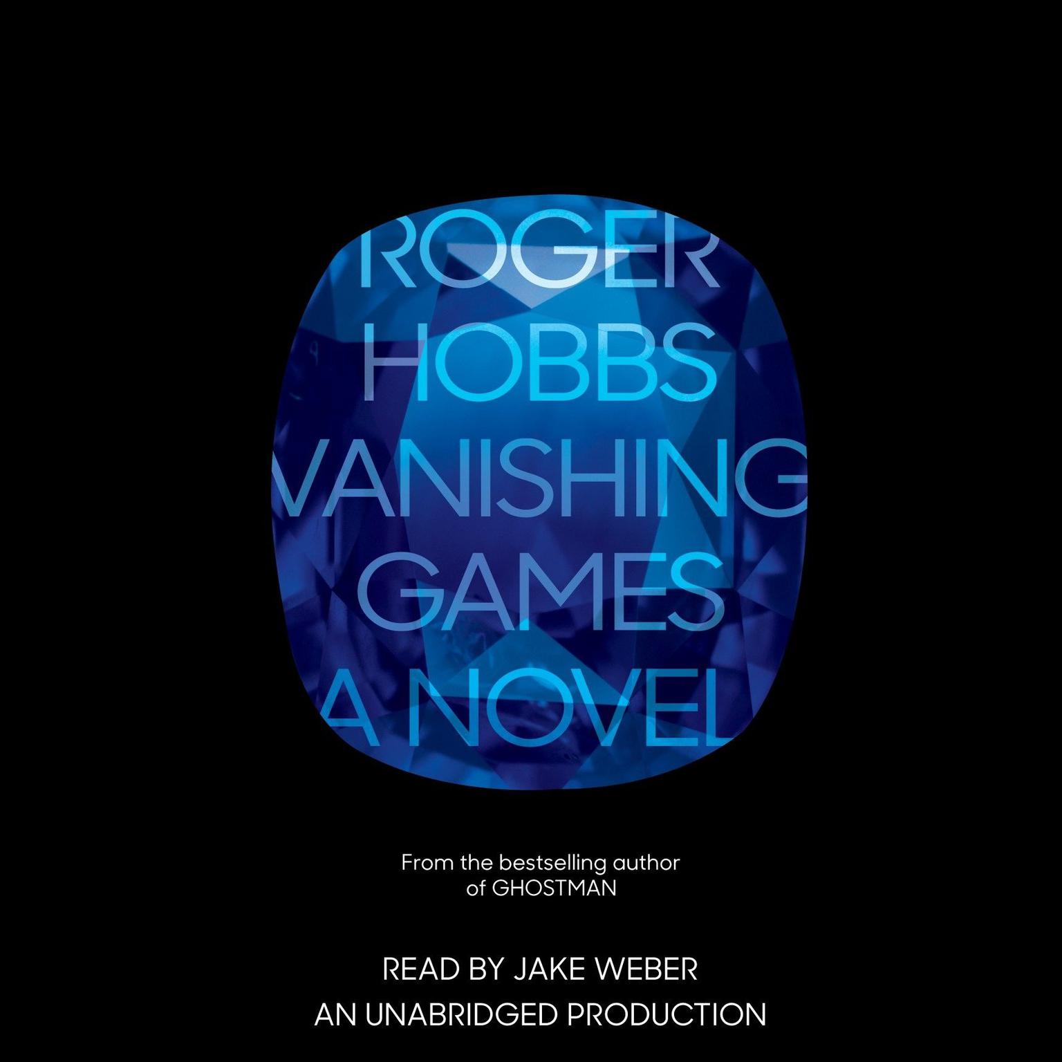 Vanishing Games: A novel Audiobook, by Roger Hobbs