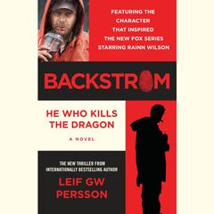Backstrom: He Who Kills the Dragon: He Who Kills the Dragon Audiobook, by Leif G. W. Persson