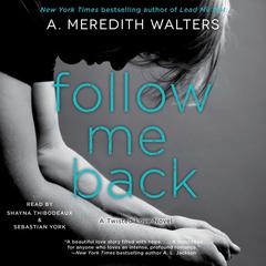 Follow Me Back Audiobook, by A. Meredith Walters