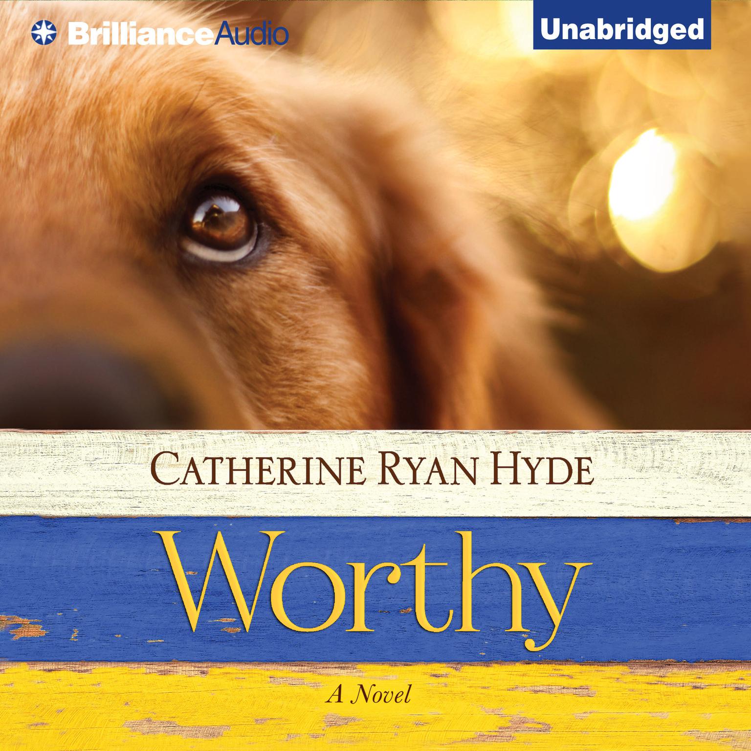 Worthy Audiobook, by Catherine Ryan Hyde