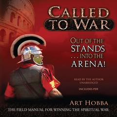 Called to War: Out of the Stands…. Into the Arena Audiobook, by Art Hobba
