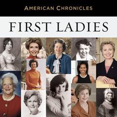 NPR American Chronicles: First Ladies Audiobook, by NPR