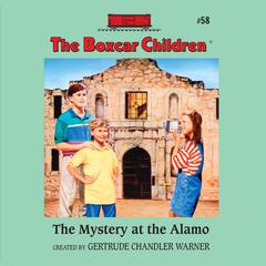 The Mystery at the Alamo Audiobook, by Gertrude Chandler Warner