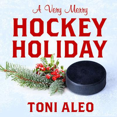 A Very Merry Hockey Holiday Audiobook, by Toni Aleo