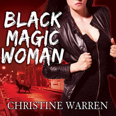 Black Magic Woman Audiobook, by Christine Warren