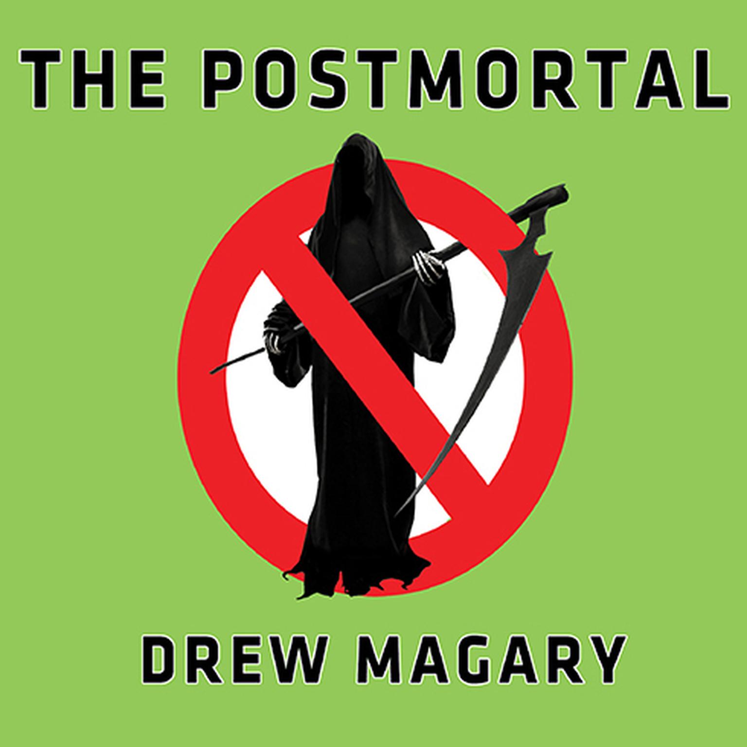 The Postmortal: A Novel Audiobook, by Drew Magary