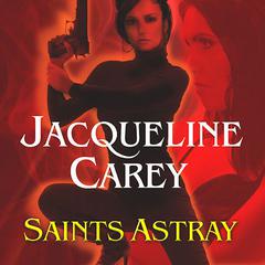 Saints Astray Audiobook, by Jacqueline Carey