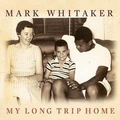 My Long Trip Home: A Family Memoir Audiobook, by 