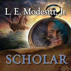 Scholar: A Novel in the Imager Portfolio Audiobook, by L. E. Modesitt