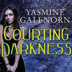Courting Darkness Audiobook, by Yasmine Galenorn
