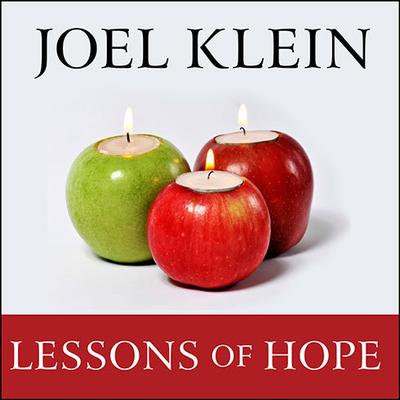 Lessons of Hope: How to Fix Our Schools Audiobook, by Joel Klein