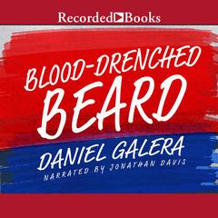 Blood-Drenched Beard: A Novel Audiobook, by Daniel Galera