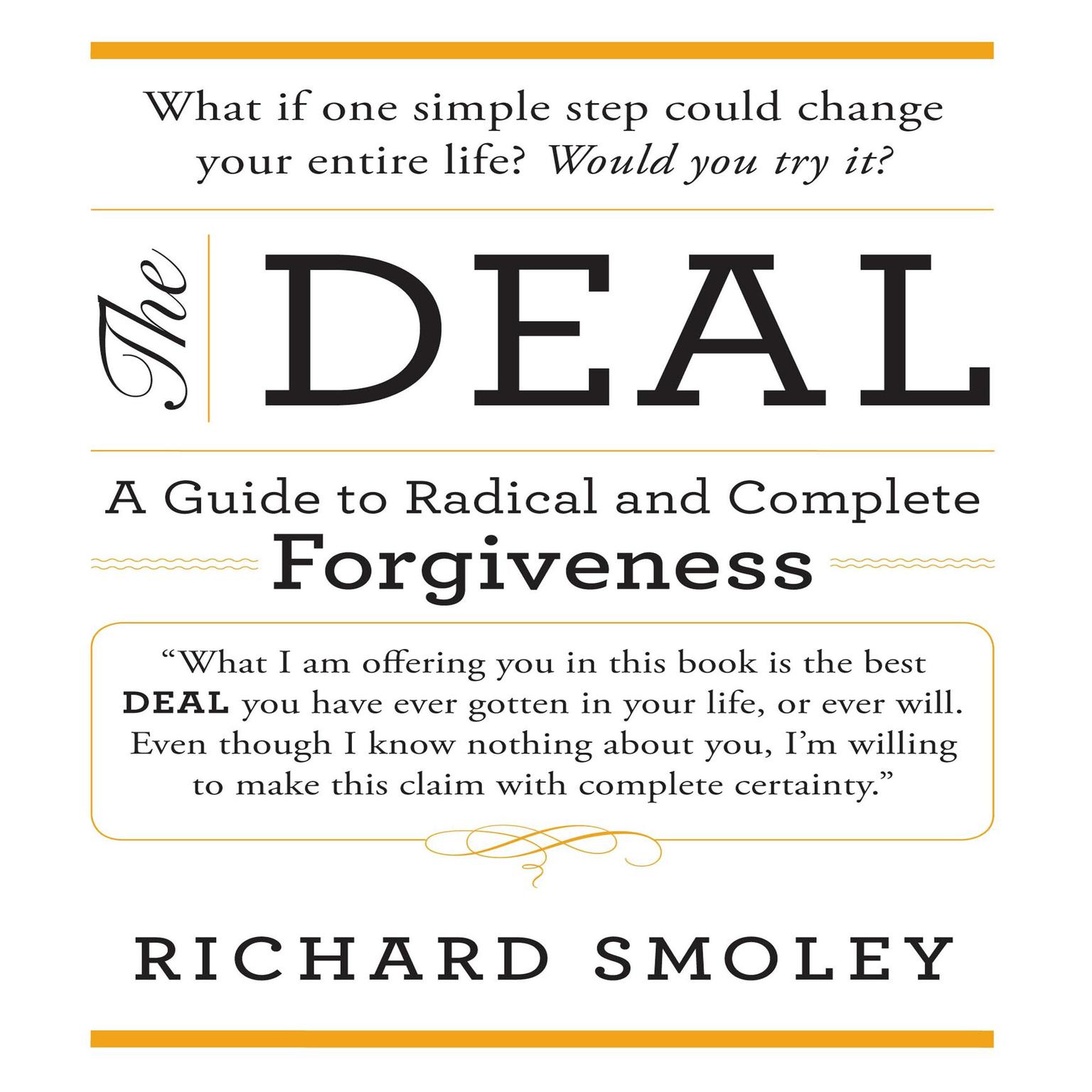 The Deal: A Guide to Radical and Complete Forgiveness Audiobook, by Richard Smoley