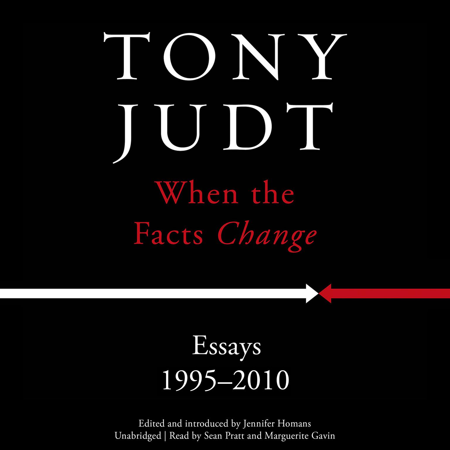 When the Facts Change: Essays, 1995-2010 Audiobook, by Tony Judt