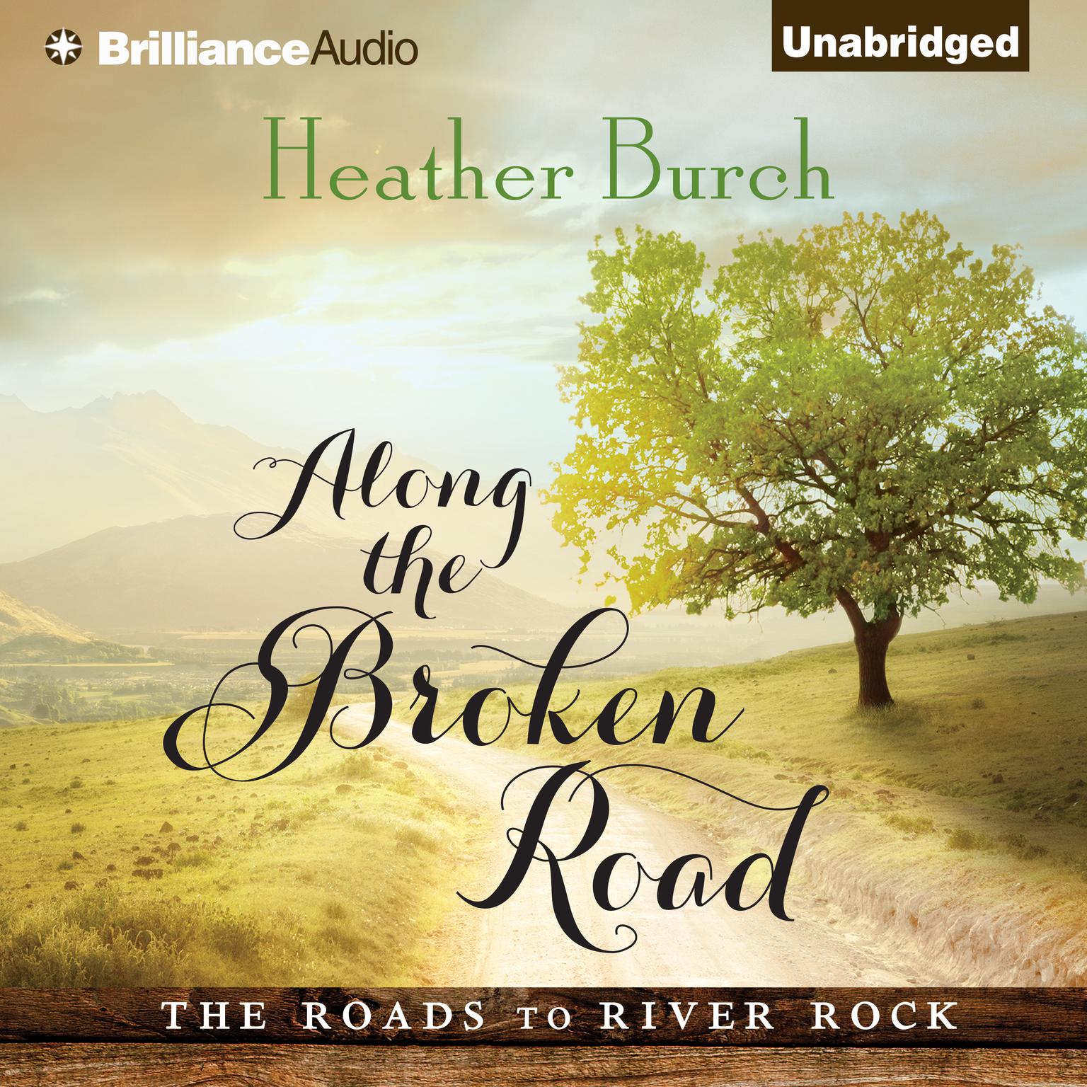 Along the Broken Road Audiobook, by Heather Burch