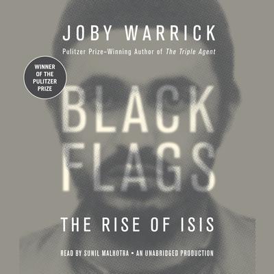 Black Flags: The Rise of ISIS Audiobook, by 