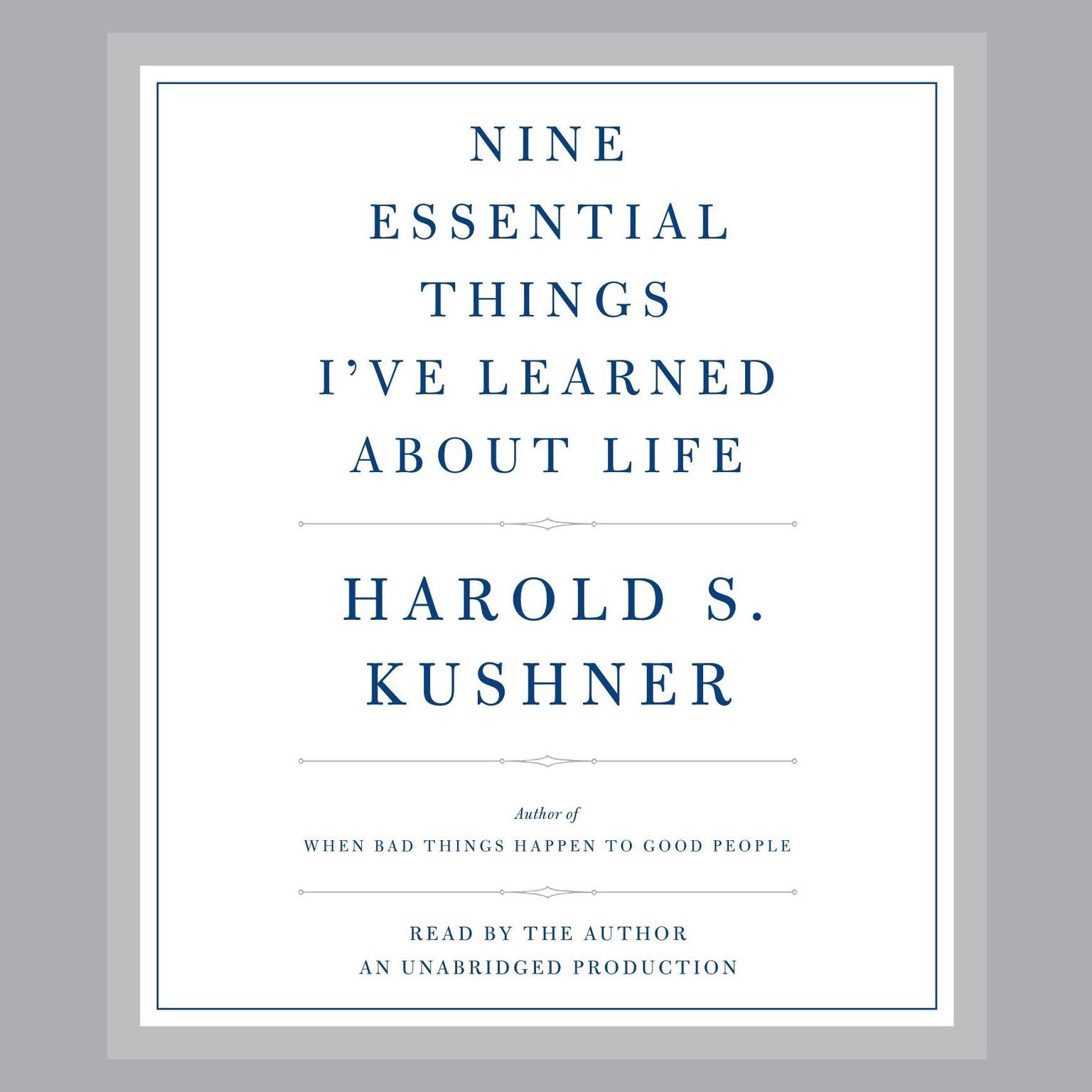 Nine Essential Things Ive Learned About Life Audiobook, by Harold S. Kushner