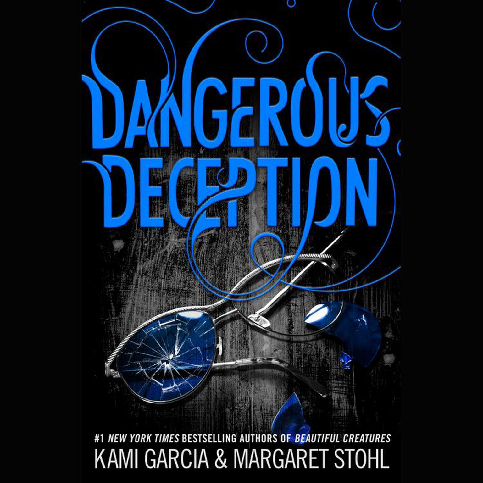 Dangerous Deception Audiobook, by Kami Garcia