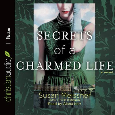 Secrets of a Charmed Life Audiobook, by Susan Meissner