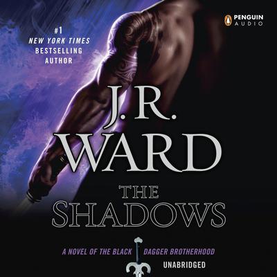 The Shadows: A Novel of the Black Dagger Brotherhood Audiobook, by 