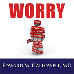 Worry Audiobook, by Edward M. Hallowell